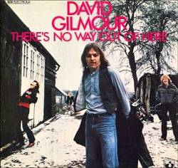 David Gilmour : There's No Way Out of Here